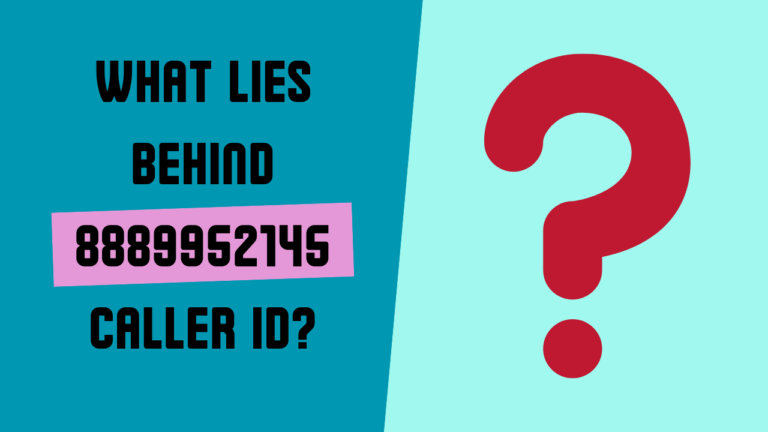 What Lies Behind 8889952145 Caller ID?