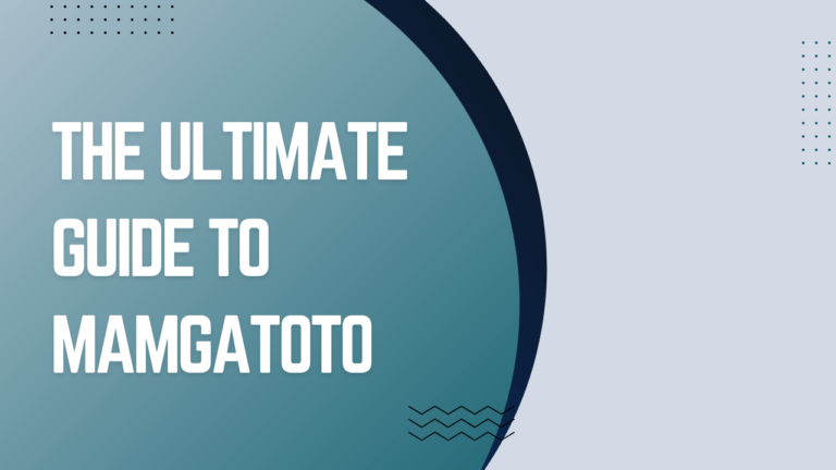 The Ultimate Guide to Mamgatoto