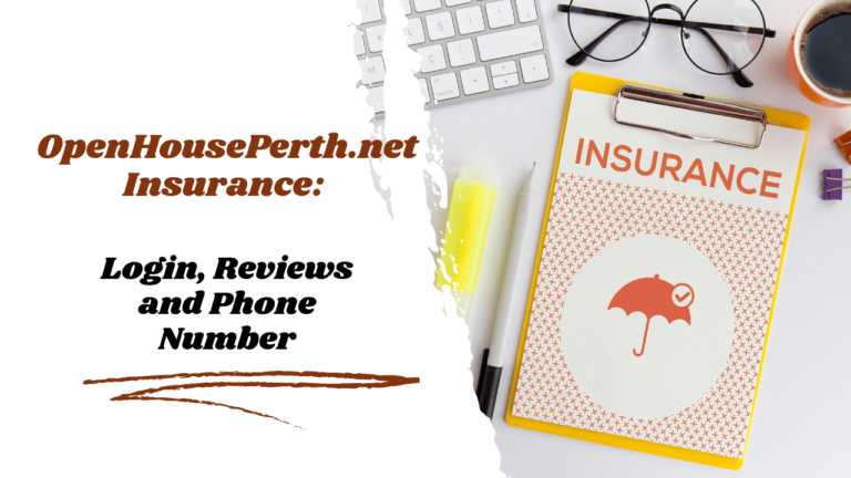 OpenHousePerth.net Insurance: Login, Reviews and Phone Number
