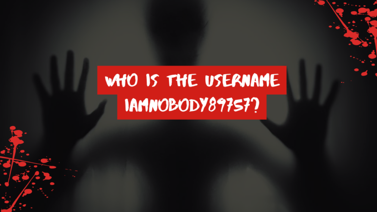 Who Is The Username iamnobody89757?