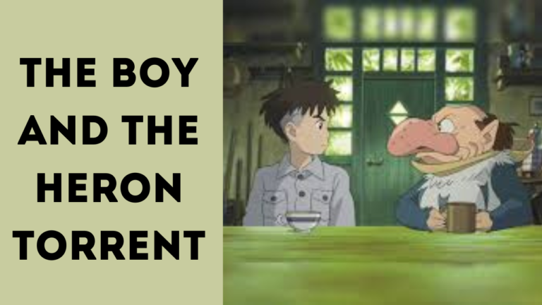 The Boy And The Heron Torrent | Latest Updated!